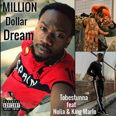Millon Dollar Dream (feat. Nolia & King Marlo) - Single