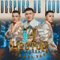 Despues De Todo — Hector Cabrera y Los Del Vado