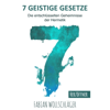 Sieben Geistige Gesetze (Die entschlüsselten Geheimnisse der Hermetik) - Fabian Wollschläger
