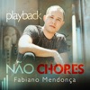 Não Chores (Playback) - Single