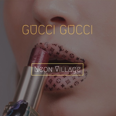 Gucci Gucci - Neon Village | Shazam