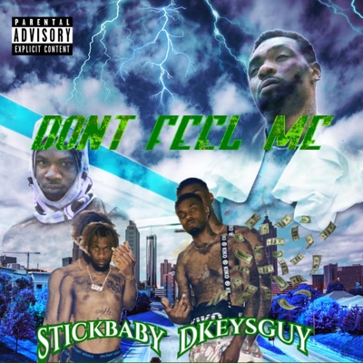 Don't Feel Me (feat. Stickbaby) - Single