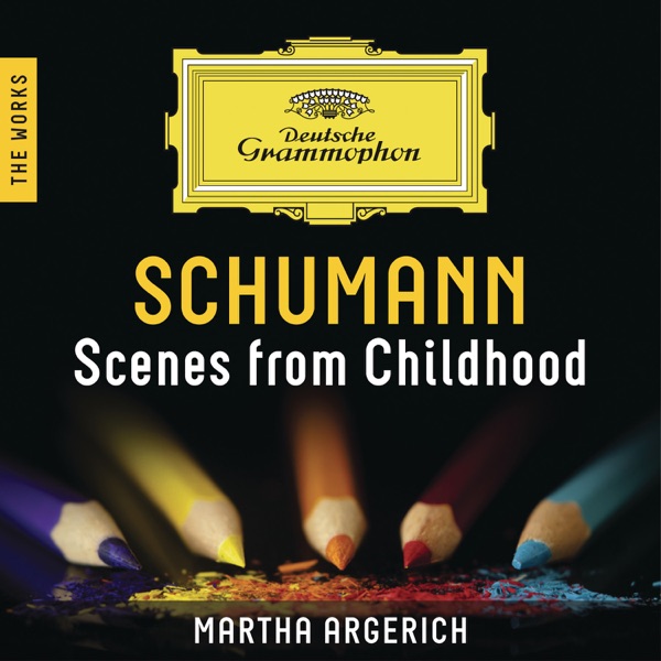 Schumann: Scenes from Childhood – The Works