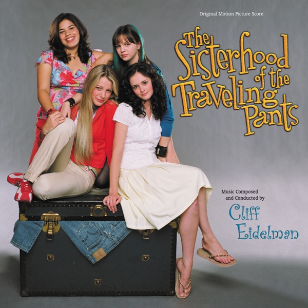 The Sisterhood Of The Traveling Pants - Cliff Eidelman