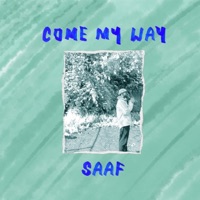 Come My Way - Single - Saaf