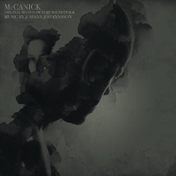 Jóhann Jóhannsson - McCanick (Original Soundtrack)