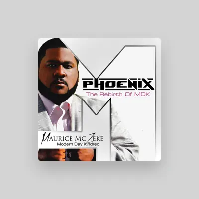 Listen to Maurice McZeke, watch music videos, read bio, see tour dates & more!