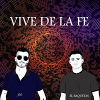 Vive de la fe (feat. el baquetas) - Single - J30