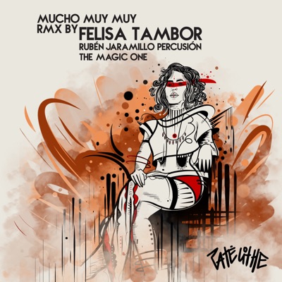 Mucho Muy Muy (Rmx Felisa Tambor & Ruben Jaramillo Percusión) - Single