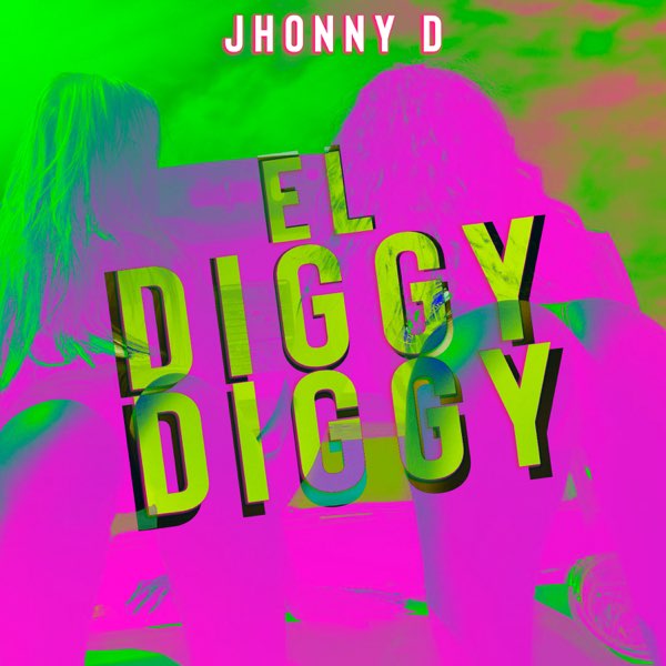 El Diggy Diggy - Single - Album by Jhonny D - Apple Music