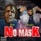No Mask (feat. kyyngg) - Getmoneyflame lyrics