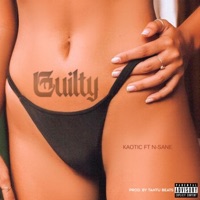 Guilty (feat. N-Sane) - Single - Kaotic