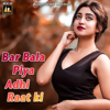 Bar Bala-Piya Adhi Raat Ki - Niladri Kumar