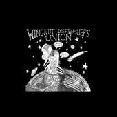 Wingnut Dishwashers Union - Fuck Shit Up (Whanana)
