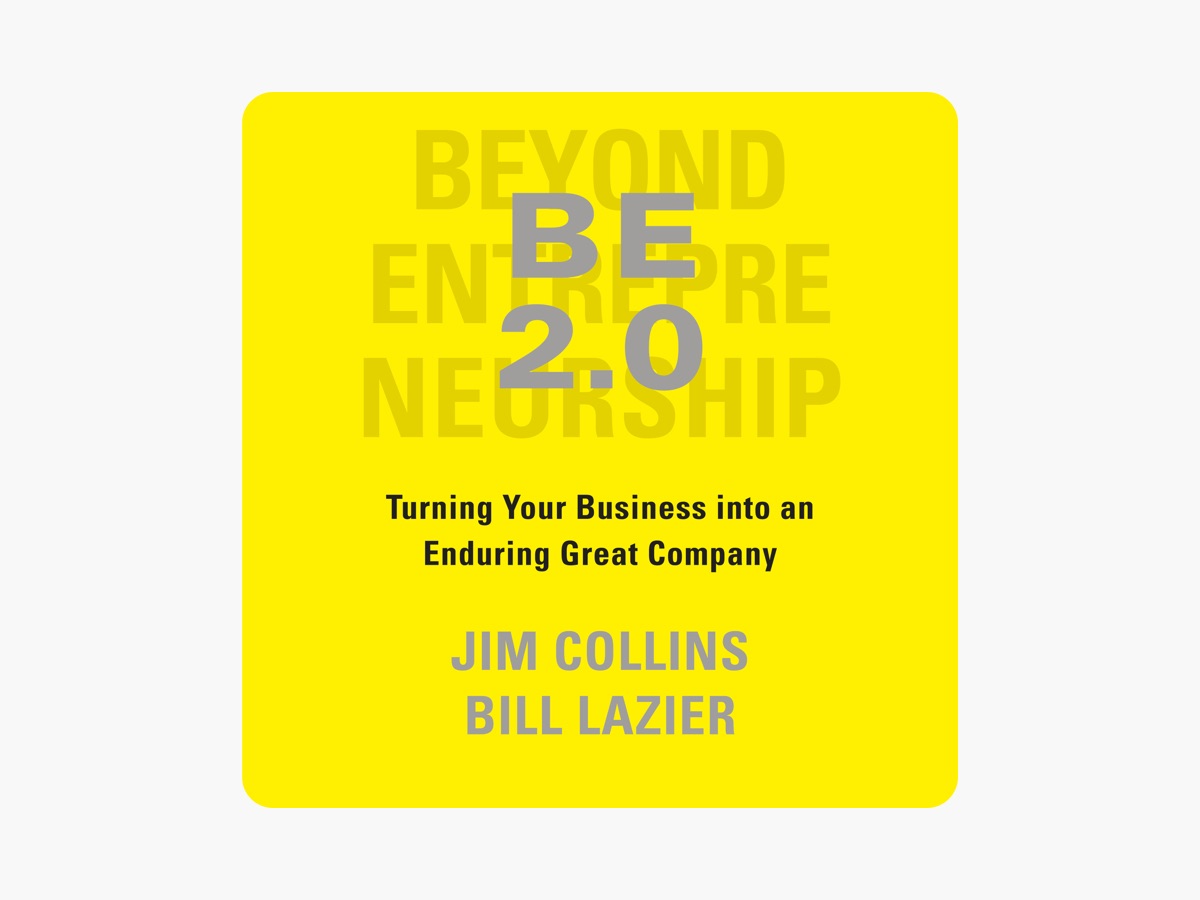 BE 2.0 (Beyond Entrepreneurship 2.0): Turning Your Business