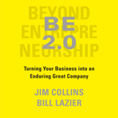 BE 2.0 (Beyond Entrepreneurship 2.0): Turning Your Business into an Enduring Great Company (Unabridged)