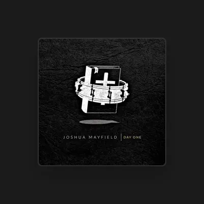 Listen to Joshua Mayfield, watch music videos, read bio, see tour dates & more!