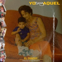 Yo Soy Aquel - Single - El Chachy