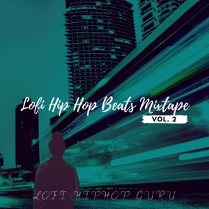 Lofi Hip Hop Beats Mixtape, Vol. 2