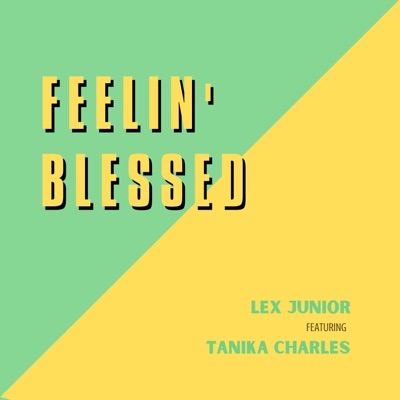 Feelin' Blessed (feat. Tanika Charles) - Single