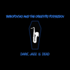 Dark Jazz Is Dead - Bebopovsky And The Orkestry Podyezdov