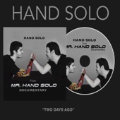 Two Days Ago (From "Mr. Hand Solo Documentary") artwork