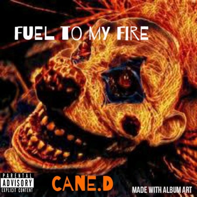 Fuel to My Fire - Single