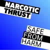 Narcotic Thrust - Safe from Harm (Deep Dish Radio Edit)