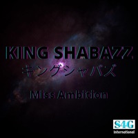 Miss Ambition - Single - KING SHABAZZ