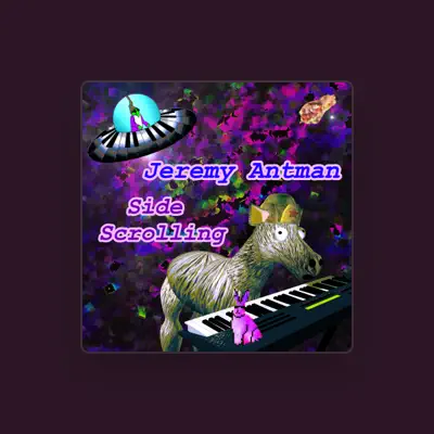 Listen to Jeremy Antman, watch music videos, read bio, see tour dates & more!