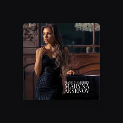 Listen to Maryna Aksenov, watch music videos, read bio, see tour dates & more!