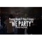 We Party (feat. Kev Fresco) - Young Hood lyrics