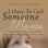 I Have to Call Someone Mama: A Grandmother's Story of Two Siblings Rescued from Munchausen by Proxy Abuse (Unabridged)