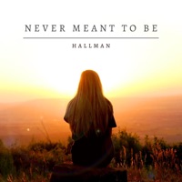 Never Meant To Be - Single - Hallman