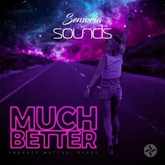 Much Better - Single by Andreza Mattos & Paxxo album reviews, ratings, credits