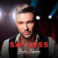 Say Less - Single - Frankie Zulferino