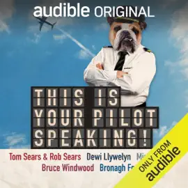 This Is Your Pilot Speaking!: An Audible Original