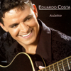 Eduardo Costa - Acustico - Eduardo Costa