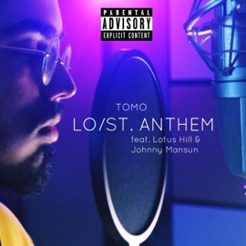 LO/ST. ANTHEM (feat. Lotus Hill & Johnny Mansun) Tomo