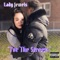 For the Streets - Lady Jewels lyrics