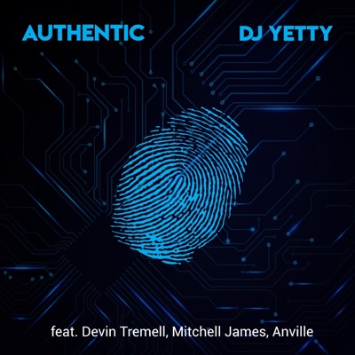 Authentic (feat. Devin Tremell, Mitchell James & Anville) - Single
