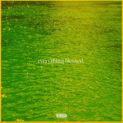 Everything Blessed - Single
