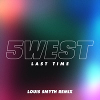 Last Time (Louis Smyth Remix) - Single - 5WEST