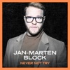 Jan-Marten Block - Never Not Try