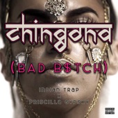 Chingona (Bad B$tch) artwork