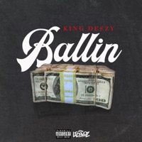 Ballin' - Single - King Deezy