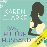 My Future Husband (Unabridged) - Karen Clarke