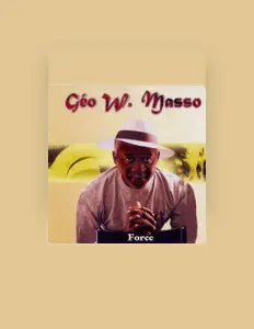 Géo W. Masso सुनें, म्यूज़िक वीडियो देखें, बायो पढ़ें, दौरे की तारीखें और बहुत कुछ देखें!