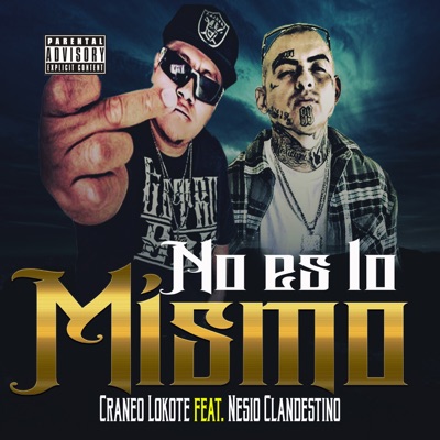 No Es Lo Mismo (feat. Nesio Clandestino) - Single