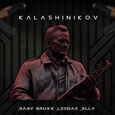 Kalashinikov (feat. Xlly & Baby Bruxx) - Single